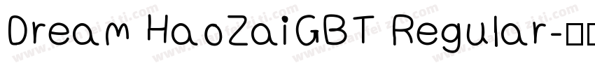 Dream HaoZaiGBT Regular字体转换